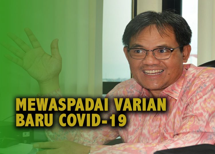 Mewaspadai Varian Baru Covid-19