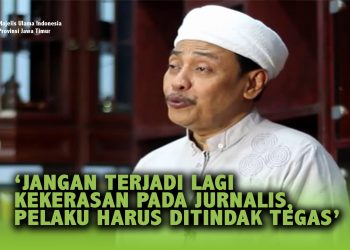 MUI Jatim Harap Kekerasan pada Jurnalis Tak Terjadi Lagi