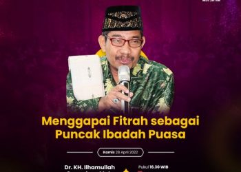KH Ilhamullah Sumarkhan Uraikan Tahapan untuk Meraih Cinta Allah di Bulan Ramadhan