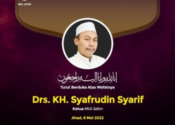 Innalillahi wa Inna Ilaihi Roji’un, KH Syafruddin Syarif Ketua MUI Jatim Wafat
