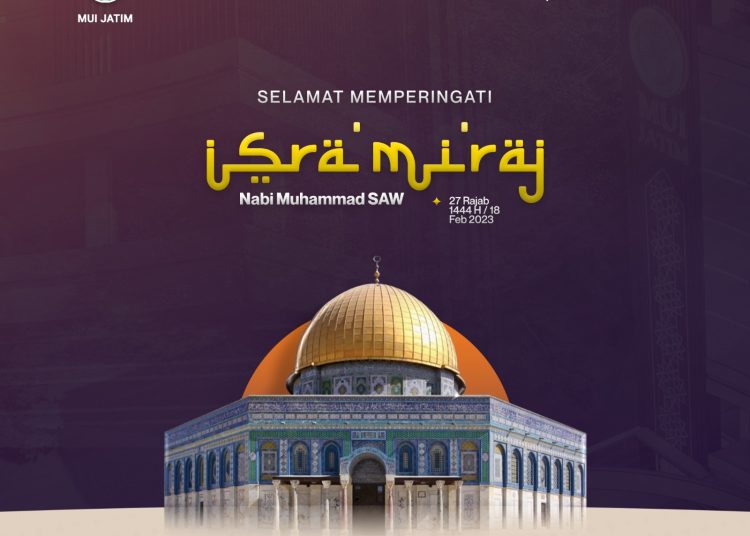 Makna Peristiwa Isra Mi’raj: Islam, Agama Yang Humanis